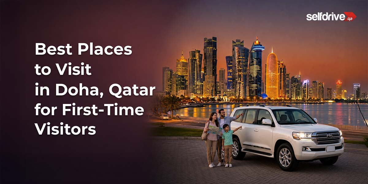 Best Places to Visit in Doha, Qatar for First-Time Visitors