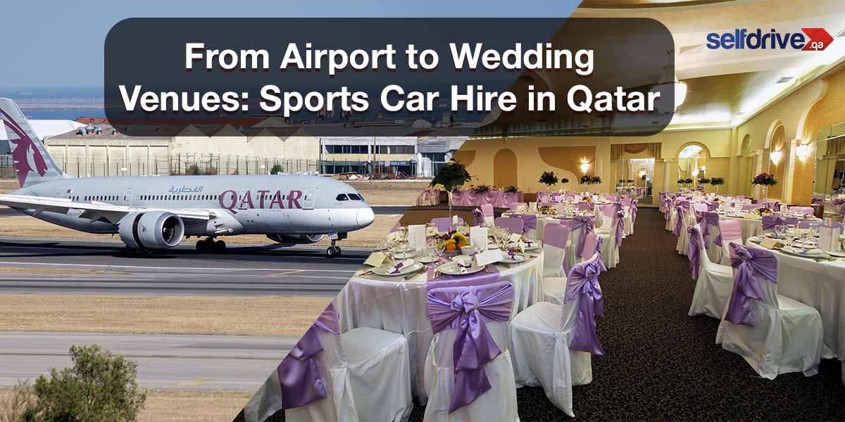 A Qatar Airways plane is on a runway, juxtaposed with an elegant wedding venue adorned with tables and lavender bows. Text: "From Airport to Wedding Venues: Sports Car Hire in Qatar."